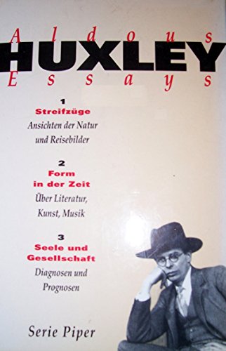 Essays: Band I: Streifzüge. Band II: Form in der Zeit. Band III: Seele und Gesellschaft (Piper Taschenbuch)